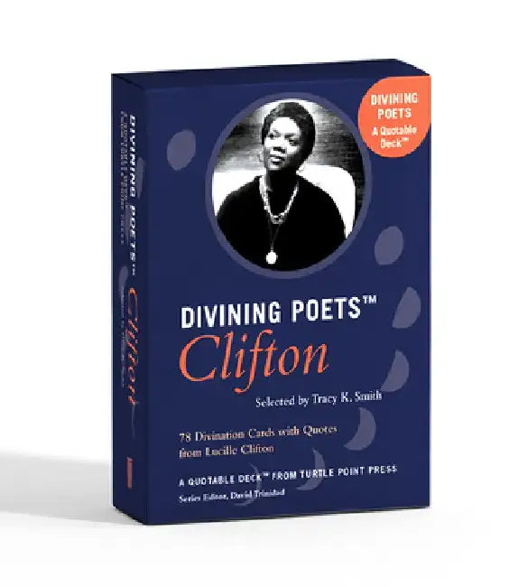 Divining Poets: Clifton: A Quotable Deck from Turtle Point Press by Lucille Clifton