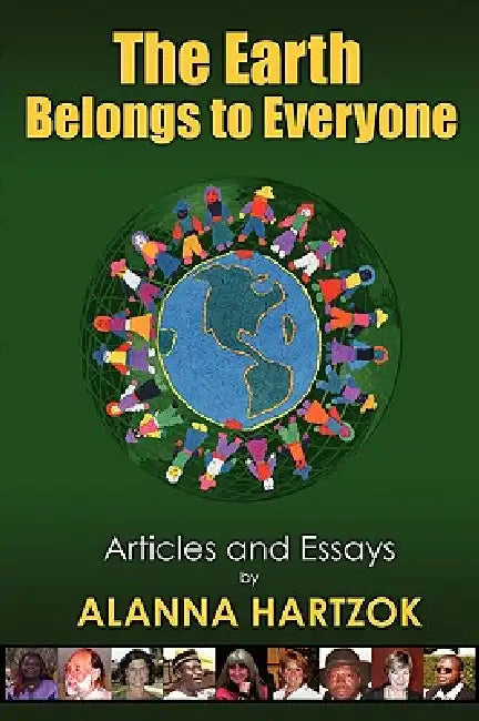 The Earth Belongs to Everyone by Alanna Hartzok, Alana Hartzok