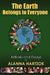 The Earth Belongs to Everyone by Alanna Hartzok, Alana Hartzok