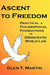 Ascent to Freedom: Practical and Philosophical Foundations of Democratic World Law by Glen T. Martin