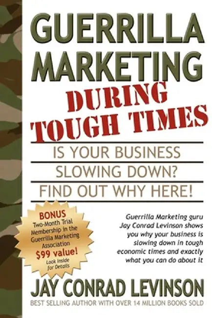 Guerrilla Marketing During Tough Times by Jay Conrad Levinson