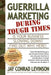 Guerrilla Marketing During Tough Times by Jay Conrad Levinson