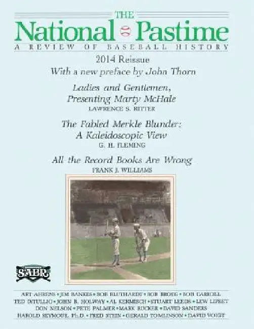 The National Pastime: A Review of Baseball History: Premiere Issue Replica by John Thorn