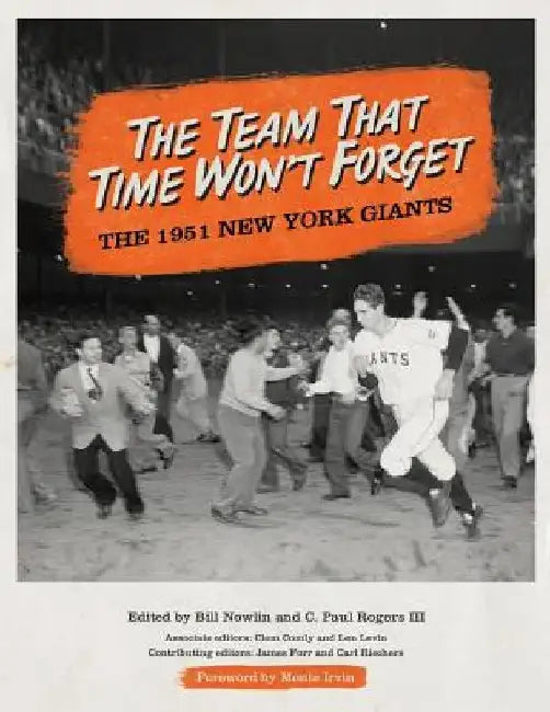 The Team That Time Won't Forget: The 1951 New York Giants by Monte Irvin