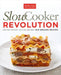 Slow Cooker Revolution: One Test Kitchen. 30 Slow Cookers. 200 Amazing Recipes. by America's Test Kitchen