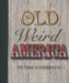 The Old, Weird America by Polly Koch, Jeremy Blake, Sam Durant