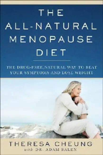 The All-Natural Menopause Diet by Theresa Cheung