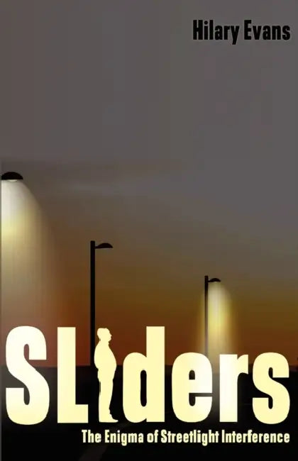 Sliders: The Enigma of Streetlight Interference by Hilary Evans