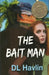 The Bait Man by DL Havlin