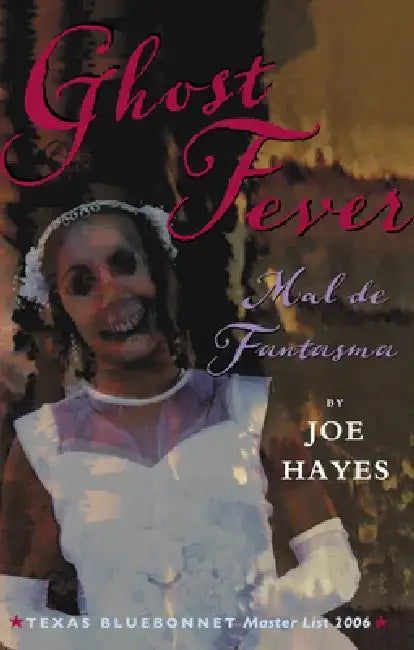 Mal de Fantasma = Ghost Fever by Joe Hayes