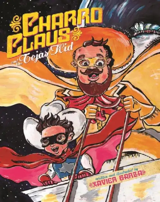 Charro Claus and the Tejas Kid by Xavier Garza