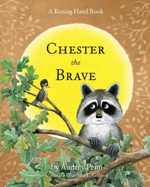 Chester the Brave by Audrey Penn, Barbara Gibson