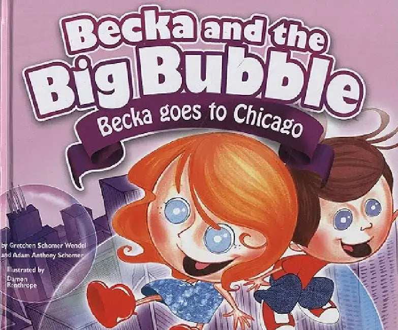 Becka Goes to Chicago by Adam A. Schomer