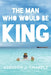 The Man Who Would Be King by Addison J. Chapple
