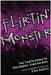 Flirtin' with the Monster: Your Favorite Authors on Ellen Hopkins' Crank and Glass by Ellen Hopkins