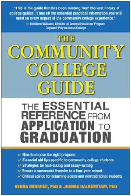 The Community College Guide: The Essential Reference from Application to Graduation by Joshua Halberstam