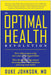 The Optimal Health Revolution: How Inflammation Is the Root Cause of the Biggest Killers and How the Cutting-Edge Science of Nutrigenomics Can Transfo by Duke Johnson