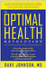 The Optimal Health Revolution: How Inflammation Is the Root Cause of the Biggest Killers and How the Cutting-Edge Science of Nutrigenomics Can Transfo by Duke Johnson