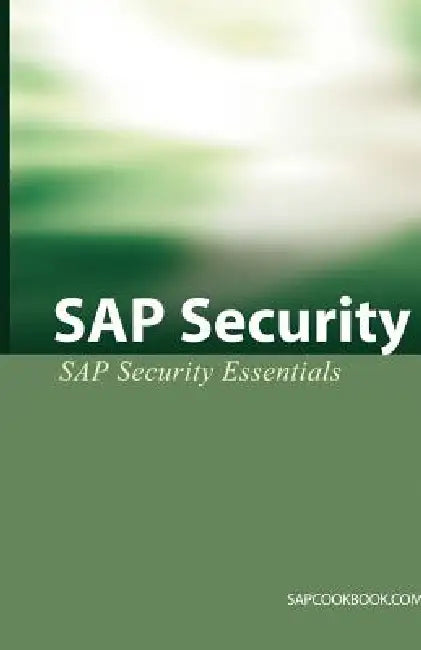 SAP Security: SAP Security Essentials by Jim Stewart