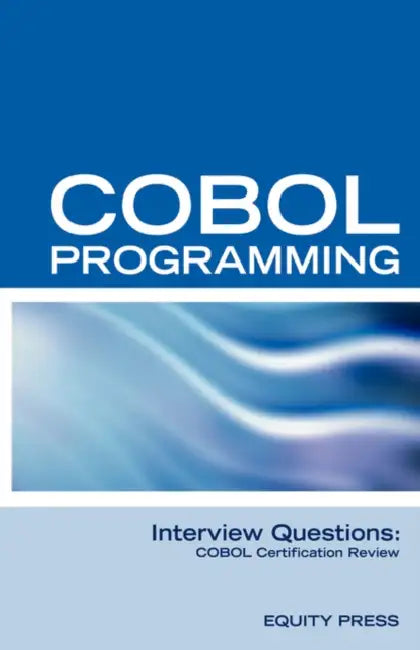 COBOL Programming Interview Questions: COBOL Job Interview Review Guide by Terry Sanchez-Clark