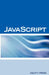 JavaScript Interview Questions, Answers, and Explanations: JavaScript Certification Review by Terry Sanchez-Clark, Itcookbook