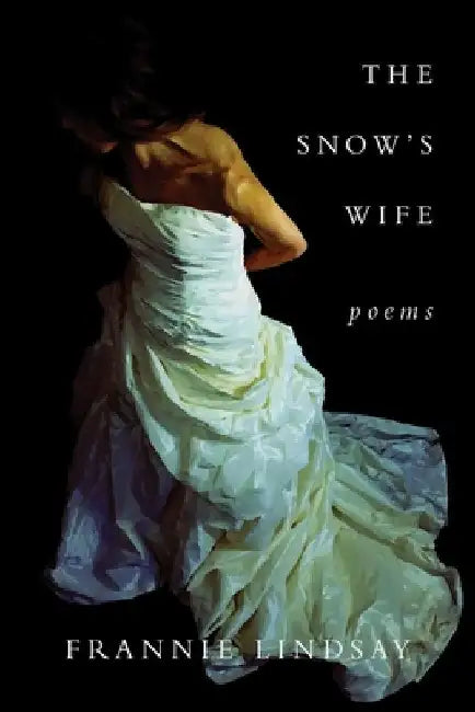 The Snow's Wife by Frannie Lindsay