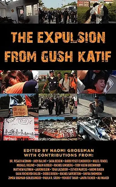 The Expulsion from Gush Katif by Naomi Grossman