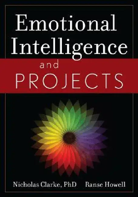 Emotional Intelligence and Projects by Nicholas Clarke