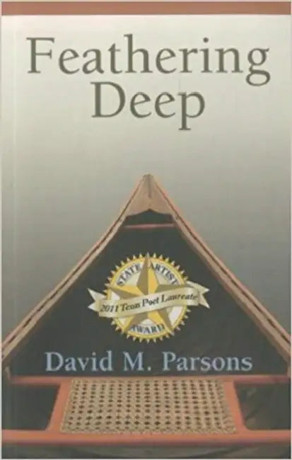 Feathering Deep by David Mercier Parsons