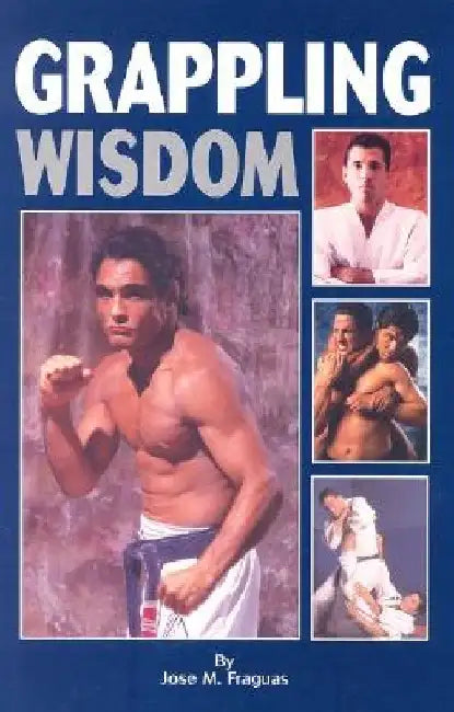 Grappling Wisdom by Jose M. Fraguas