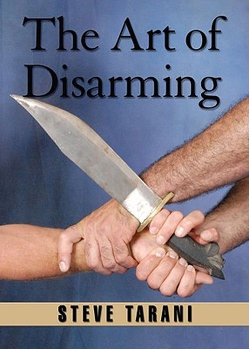 The Art of Disarming by Tarani, Steve