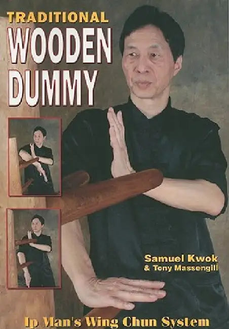 Traditional Wooden Dummy: Ip´s Man Wing Chun System by Tony Massengill