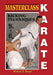 Masterclass Karate: Kicking Techniques (Keri Waza) by Michael Berger