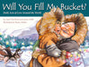 Will You Fill My Bucket?: Daily Acts of Love Around the World by Carol McCloud