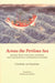 Across the Perilous Sea: Japanese Trade with China and Korea from the Seventh to the Sixteenth Centuries by Kristen Lee Hunter