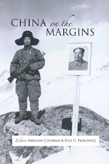 China on the Margins by Sherman Cochran, Paul G. Pickowicz