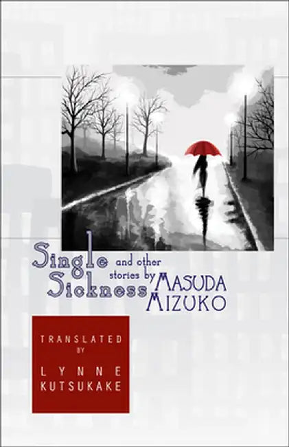 Single Sickness and Other Stories by Masuda Mizuko