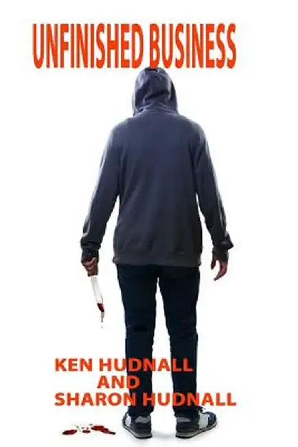 Unfinished Business by Ken Hudnall