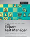 The Expert Test Manager: Guide to the ISTGB Expert Level Certification by Rex Black