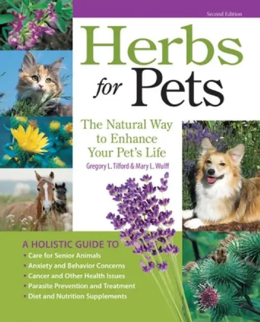 Herbs for Pets: The Natural Way to Enhance Your Pet's Life by Mary L. Wulff