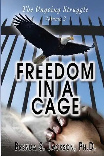 Freedom in a Cage by Brenda S. Jackson