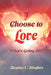 I Choose to Love: What's Going On? by Regina Y. Hughes, Christina Dixon