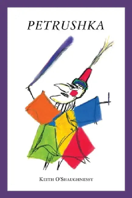 Petrushka by Keith O'Shaughnessy