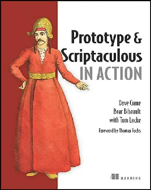 Prototype and Scriptaculous Quickly by Dave Crane