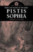 More Lost Books of the Bible: Pistis Sophia by G. R. S. Mead