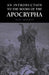 An Introduction to the Books of the Apocrypha by W. O. E. Oesterley