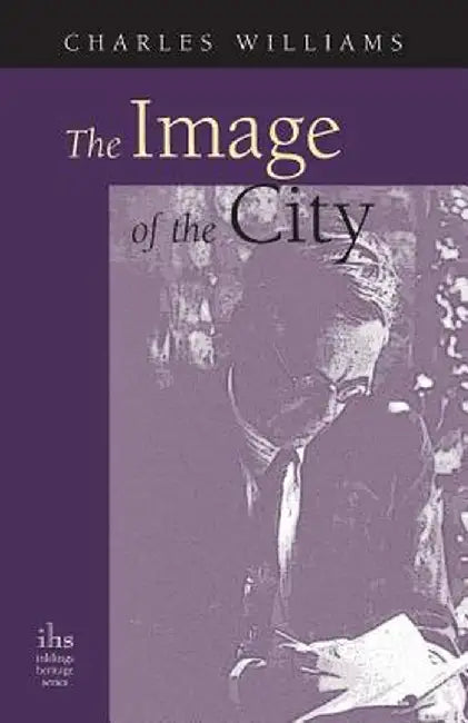The Image of the City (and Other Essays) by Charles Williams