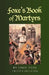 Foxe's Book of Martyrs by John Foxe