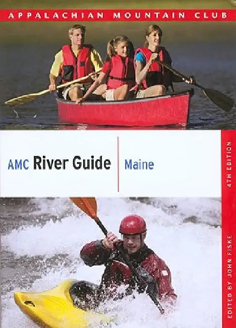 AMC River Guide Maine by Fiske, John