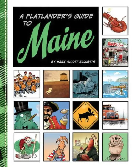 Flatlander's Guide to Maine by Mark Ricketts